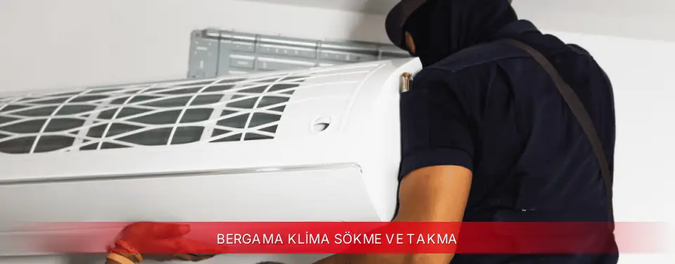 Bergama İlçemi TCL Klima Sökme ve Takma